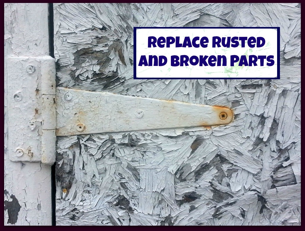 Replace rusted and broken parts