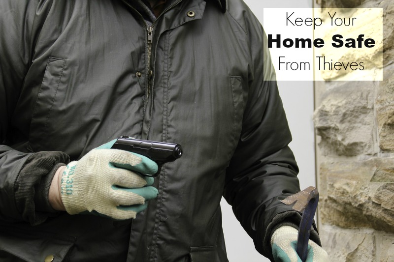 Keep Your safe home safe from thieves